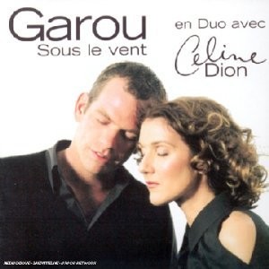Garou, Céline Dion : Sous le vent 