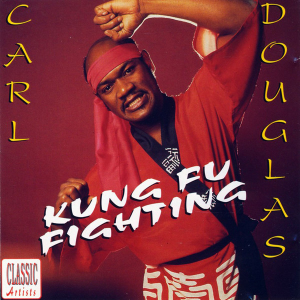 Carl Douglas : Kung fu fighting