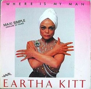 Eartha Kitt : Where is my Man