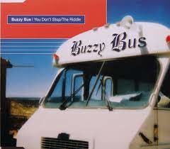 Buzzy Bus : You Don't Stop