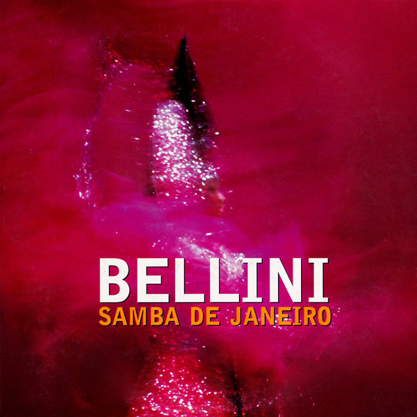 Bellini : Samba De Janeiro