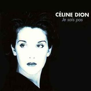 Céline Dion : Je sais pas 