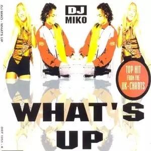 DJ Miko : What's Up