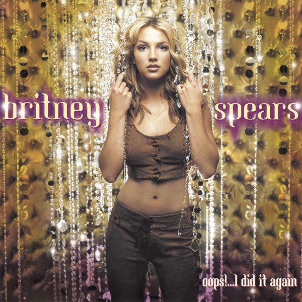 Britney Spears : Oops!...I Did It Again