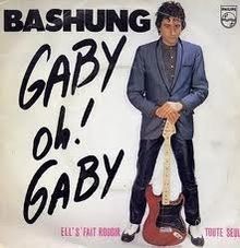 Alain Bashung : Gaby Oh Gaby