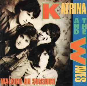 Katrina And The Waves : Walking On Sunshine