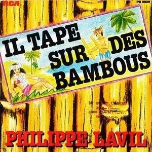Philippe Lavil ‎: Il Tape sur des bambous