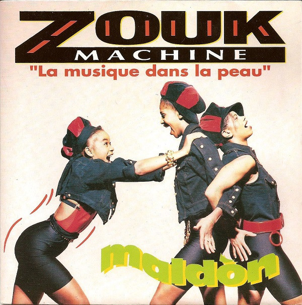 Zouk Machine : Maldòn (la musique dans la peau).