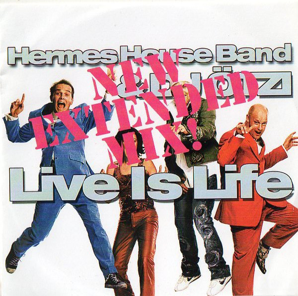 Hermes House Band : Live is Life