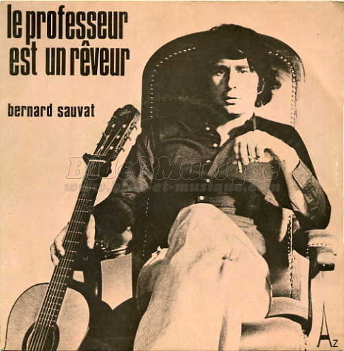 Bernard Sauvat : Le professeur est un rêveur