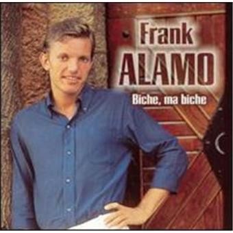 Frank Alamo : Biche, ma biche