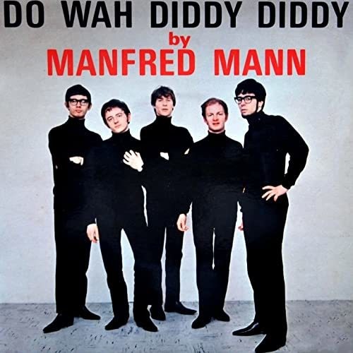 Manfred Mann : Do Wah Diddy Diddy